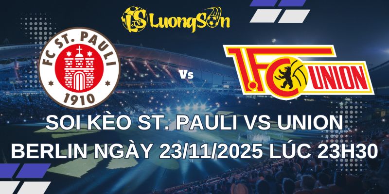 Soi Kèo St. Pauli vs Union Berlin Ngày 23/11/2025 Lúc 23h30 1 Soi Kèo St. Pauli vs Union Berlin Ngày 23/11/2025 Lúc 23h30